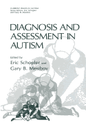 Diagnosis and Assessment in Autism - Schopler, Eric (Editor), and Mesibov, Gary B. (Editor)