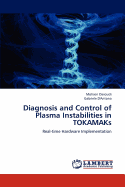 Diagnosis and Control of Plasma Instabilities in Tokamaks