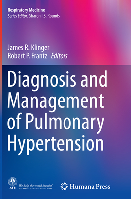 Diagnosis and Management of Pulmonary Hypertension - Klinger, James R (Editor), and Frantz, Robert P (Editor)