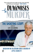 Diagnosis Murder #3: The Shooting Script - Goldberg, Lee
