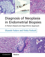 Diagnosis of Neoplasia in Endometrial Biopsies Book and Online Bundle: A Pattern-Based and Algorithmic Approach
