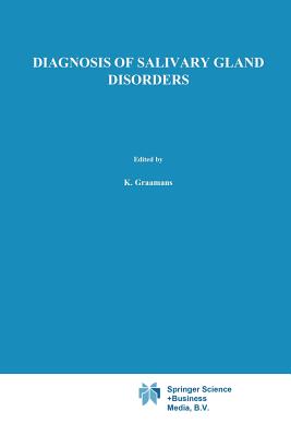 Diagnosis of Salivary Gland Disorders - Graamans, K (Editor), and Becker, Hans (Editor)