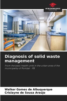 Diagnosis of solid waste management - de Albuquerque, Walker Gomes, and de Sousa Arajo, Crislayne