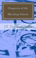 Diagnosis of the Bleeding Patient: Fast Focus Study Guide