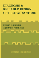 Diagnosis & Reliable Design of Digital Systems