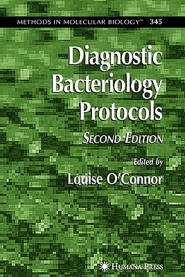 Diagnostic Bacteriology Protocols - O'Connor, Louise (Editor)