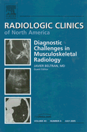 Diagnostic Challenges and Controversies in Musculoskeletal Imaging, an Issue of Radiologic Clinics: Volume 43-4