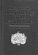 Diagnostic Histopathology of the Lymph Node