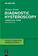 Diagnostic Hysteroscopy: A Practical Guide