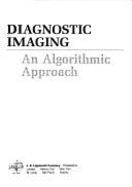 Diagnostic Imaging: An Algorithmic Approach