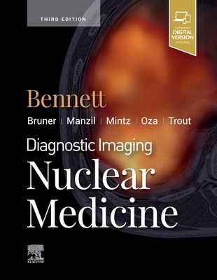 Diagnostic Imaging: Nuclear Medicine - Bennett, Paige, MD