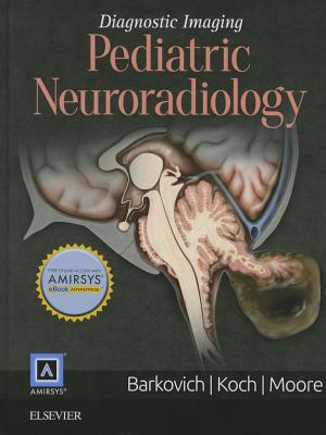 Diagnostic Imaging: Pediatric Neuroradiology - Barkovich, A James, MD