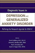 Diagnostic Issues in Depression and Generalized Anxiety Disorder: Refining the Research Agenda for DSM-V