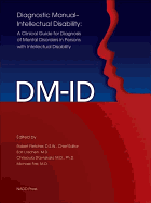 Diagnostic Manual--Intellectual Disability (DM-Id): A Clinical Guide for Diagnosis of Mental Disorders in Persons with Intellectual Disability