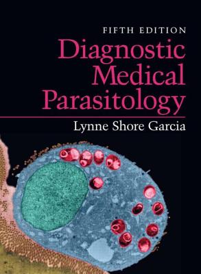 Diagnostic Medical Parasitology - Garcia, Lynne Shore