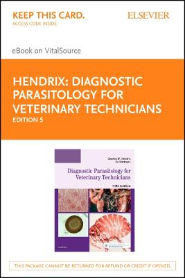 Diagnostic Parasitology for Veterinary Technicians - Elsevier eBook on Vitalsource (Retail Access Card) - Hendrix, Charles M, DVM, PhD, and Robinson, Ed