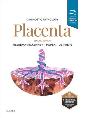 Diagnostic Pathology: Placenta - Heerema-McKenney, Amy, and Popek, Edwina J, Do, and de Paepe, Monique E, MD