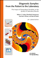 Diagnostic Samples: From the Patient to the Laboratory: The Impact of Preanalytical Variables on the Quality of Laboratory Results