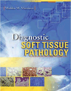 Diagnostic Soft Tissue Pathology - Miettinen, Markku M