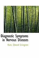 Diagnostic Symptoms in Nervous Diseases