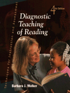 Diagnostic Teaching of Reading: Techniques for Instruction and Assessment