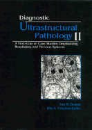 Diagnostic Ultrastructural Pathology, Volume II: A Text-Atlas of Case Studies Emphasizing Respiratory and Nervous Systems