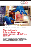 Diagnostico de Enfermedades Por Caracterizacion Electrica del Adn