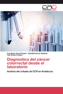 Diagnostico del cncer colorrectal desde el laboratorio