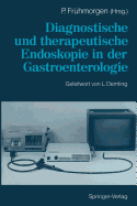 Diagnostische Und Therapeutische Endoskopie in Der Gastroenterologie