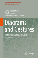 Diagrams and Gestures: Mathematics, Philosophy, and Linguistics