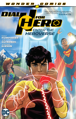 Dial H for Hero Vol. 1: Enter the Heroverse - Humphries, Sam