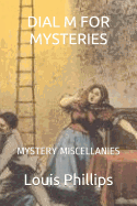 Dial M for Mysteries: Mystery Miscellanies