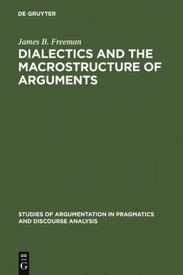 Dialectics and the Macrostructure of Arguments - Freeman, James B