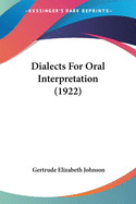 Dialects For Oral Interpretation (1922)