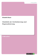 Dialektik Der Globalisierung Und Regionalisierung