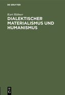 Dialektischer Materialismus Und Humanismus