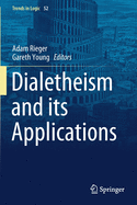 Dialetheism and Its Applications