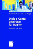 Dialog-Center-Losungen Fur Banken: Strategien Und Praxis