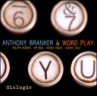 Dialogic - Anthony Branker & Word Play