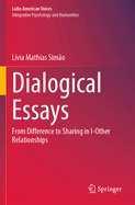 Dialogical Essays: From Difference to Sharing in I-Other Relationships