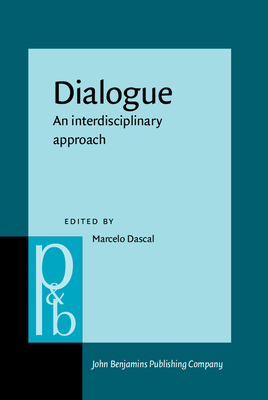 Dialogue: An Interdisciplinary Approach - Dascal, Marcelo (Editor), and Cuyckens, Hubert