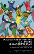 Dialogue and Difference in a Teacher Education Program: A 16 -Year Sociocultural Study of a Professional Development School