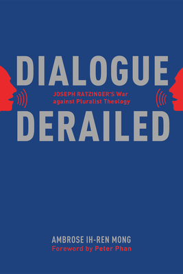 Dialogue Derailed - Mong, Ambrose, and Phan, Peter C (Preface by)