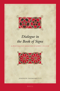 Dialogue in the Book of Signs: A Polyvalent Analysis of John 1:19-12:50