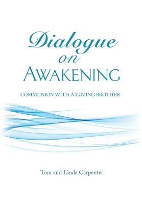 Dialogue on Awakening: Communion with the Christ - Carpenter, Tom