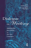 Dialogue on Writing: Rethinking Esl, Basic Writing, and First-year Composition