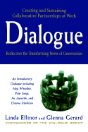 Dialogue: Rediscover the Transforming Power of Conversation - Ellinor, Linda, and Gerard, Glenna