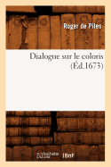 Dialogue Sur Le Coloris (Ed.1673)
