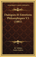 Dialogues Et Entretiens Philosophiques V3 (1881)