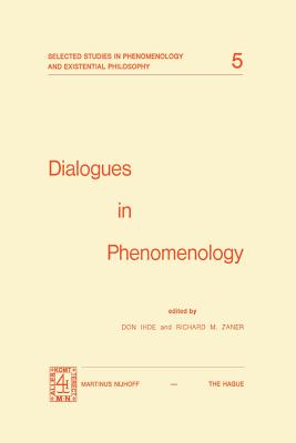 Dialogues in Phenomenology - Ihde, D (Editor), and Zaner, Richard M (Editor)